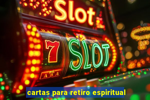 cartas para retiro espiritual